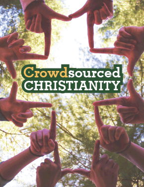 Crowdsourced Christianity