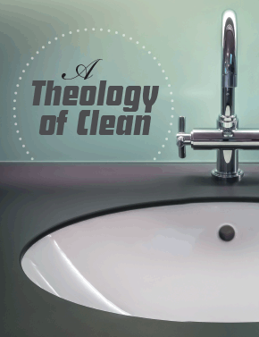 A Theology of Clean