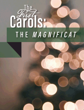 The First Carols: The Magnificat