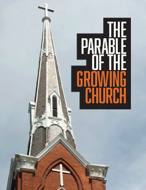 The Parable of the Growing Church