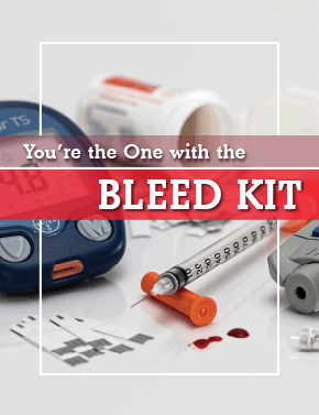 You're the One with the Bleed Kit