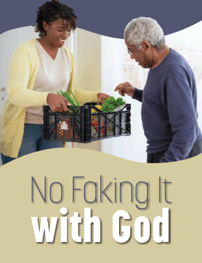 No Faking It with God