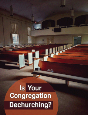 Is Your Congregation “Dechurching”?