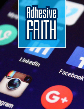 Adhesive Faith