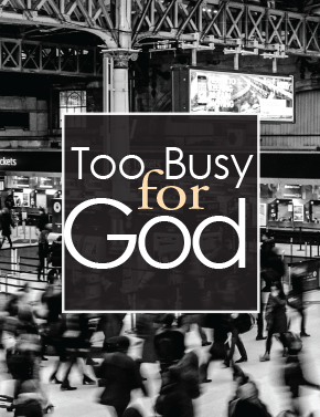 Too Busy for God