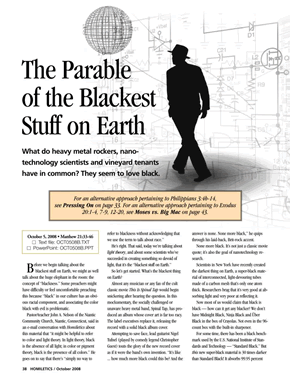 The Parable of the Blackest Stuff on Earth