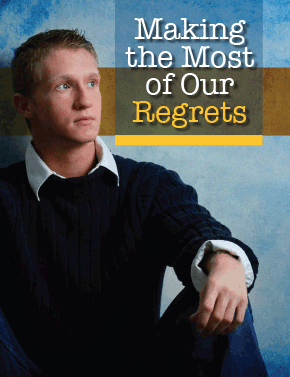 Making the Most of Our Regrets