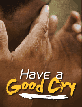 Have a Good Cry